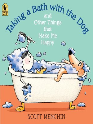 cover image of Taking a Bath with the Dog and Other Things that Make Me Happy